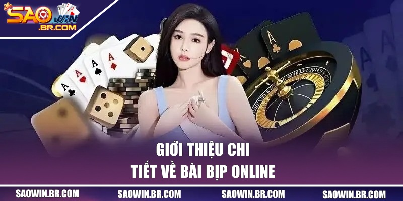 Giới thiệu chi tiết về bài bịp online