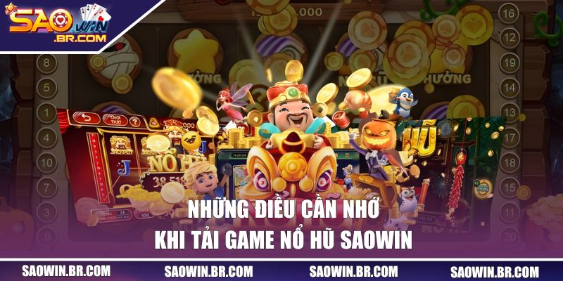 Những điều cần nhớ khi tải