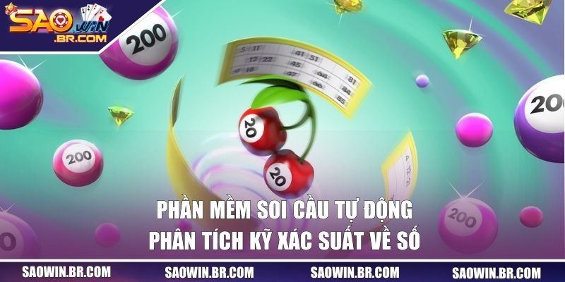 Phần mềm soi cầu tự động phân tích kỹ xác suất về số